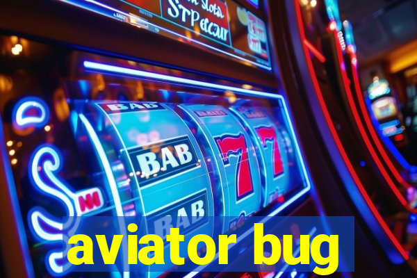 aviator bug